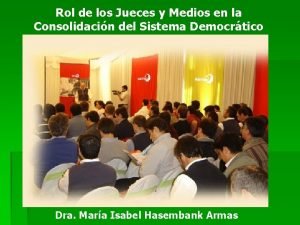 Rol de los Jueces y Medios en la