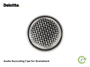 Audio Recording Tips for Brainshark Leading Practices and