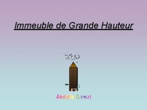 Immeuble de Grande Hauteur Immeuble de Grand Hauteur