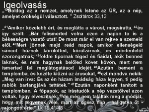 Igeolvass Boldog az a nemzet amelynek Istene az