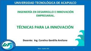 UNIVERSIDAD TECNOLGICA DE ACAPULCO INGENIERA EN DESARROLLO E