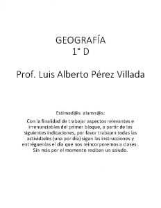 GEOGRAFA 1 D Prof Luis Alberto Prez Villada