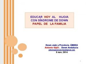 EDUCAR HOY AL HIJOA CON SNDROME DE DOWN