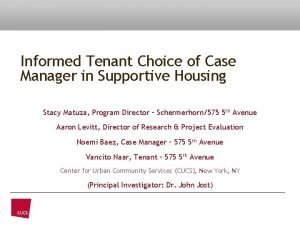 Informed Tenant Choice of Case Manager in Supportive