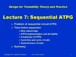 Design for Testability Theory and Practice Lecture 7