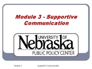 Module 3 Supportive Communication Module 3 Supportive Communication