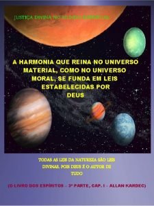 JUSTIA DIVINA NO MUNDO ESPIRITUAL A HARMONIA QUE