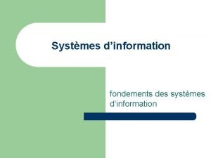 Systmes dinformation fondements des systmes dinformation Le cours
