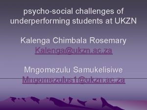 psychosocial challenges of underperforming students at UKZN Kalenga