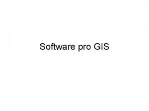 Software pro GIS ARCINFO Arc GIS Arc View