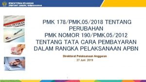 KEMENTERIAN KEUANGAN DIREKTORAT JENDERAL PERBENDAHARAAN PMK 178PMK 052018