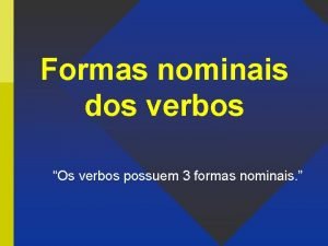 Formas nominais do verbo slide
