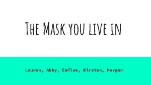 The mask you live in resumen