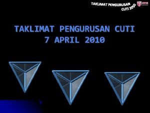 TAKLIMAT PENGURUSAN CUTI 7 APRIL 2010 TINDAKAN PENGUATKUASAAN