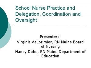 School Nurse Practice and Delegation Coordination and Oversight