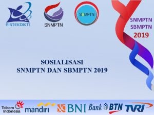 SNMPTN SBMPTN 2019 SOSIALISASI SNMPTN DAN SBMPTN 2019