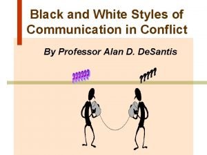 Black and white communication styles