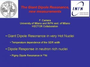 The Giant Dipole Resonance new measurements F Camera