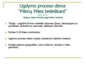 Ugdymo proceso diena Piln Pilies beliekant 2010 10