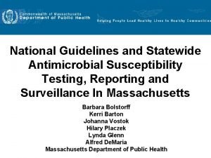 National Guidelines and Statewide Antimicrobial Susceptibility Testing Reporting