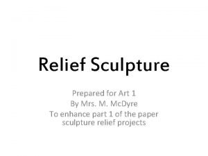 A relief sculpture is blank