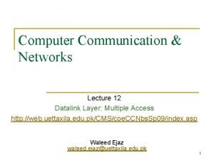 Computer Communication Networks Lecture 12 Datalink Layer Multiple