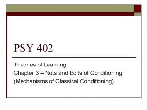 PSY 402 Theories of Learning Chapter 3 Nuts