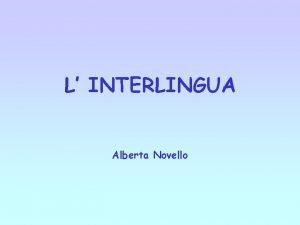 L INTERLINGUA Alberta Novello Gli inizi Comportamentismo 50