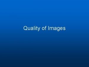 Quality of Images Geometric Quality of Aerial Images