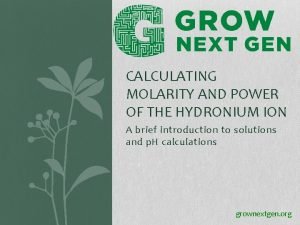 CALCULATING MOLARITY AND POWER OF THE HYDRONIUM ION