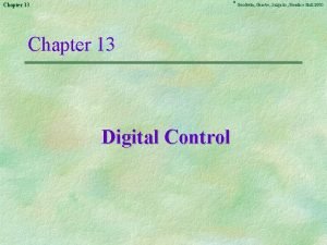 Chapter 13 Digital Control Goodwin Graebe Salgado Prentice