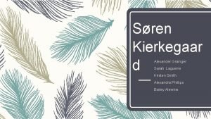 Sren Kierkegaar d Alexander Grainger Sarah Laguerre Kristen