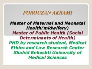 FOROUZAN AKRAMI Master of Maternal and Neonatal Healthmidwifery