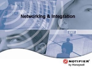 Networking Integration Leaders in Life Safety Technology NOTIFIRENET