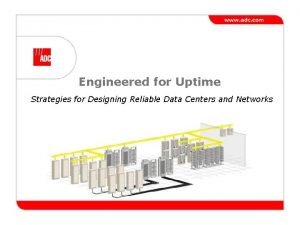 Engineered for Uptime Strategies for Designing Reliable Data