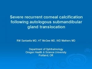 Severe recurrent corneal calcification following autologous submandibular gland