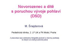 Novorozenec a dt s poruchou vvoje pohlav DSD