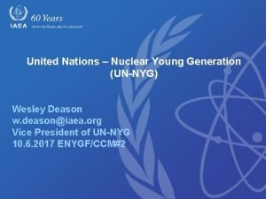 United Nations Nuclear Young Generation UNNYG Wesley Deason