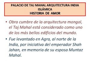 PALACIO DE TAJ MAHAL ARQUITECTURA INDIA ISLMICA HISTORIA