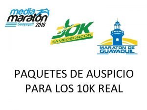 PAQUETES DE AUSPICIO PARA LOS 10 K REAL