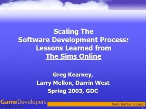 Scaling The Software Development Process Lessons Learned from