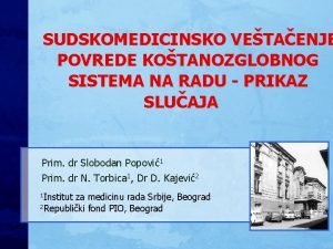 SUDSKOMEDICINSKO VETAENJE POVREDE KOTANOZGLOBNOG SISTEMA NA RADU PRIKAZ