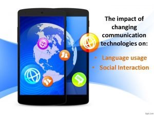 The impact of changing communication technologies on Language