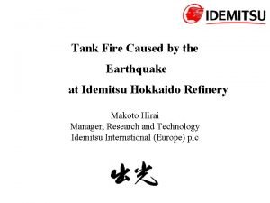 Tank Fire Caused by the Earthquake at Idemitsu