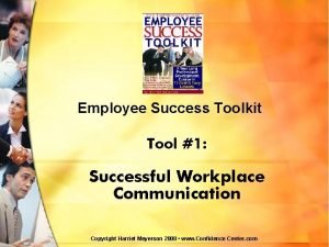 Employee Success Toolkit Tool 1 Successful Workplace Communication