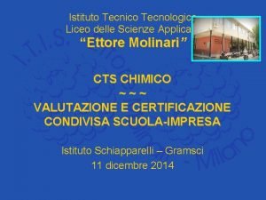 Istituto Tecnico Tecnologico Liceo delle Scienze Applicate Ettore
