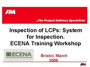 Inspection of LCPs System for Inspection ECENA Training