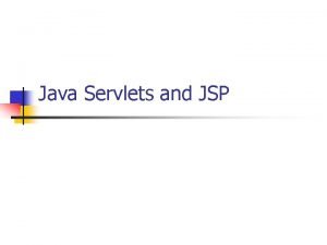 Java Servlets and JSP Serverside Java for the