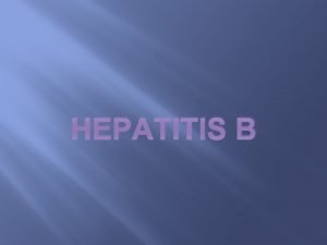 HEPATITIS B Virus de la hepatitis B VHB