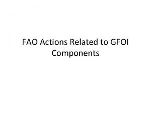 FAO Actions Related to GFOI Components FAO history